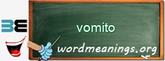 WordMeaning blackboard for vomito